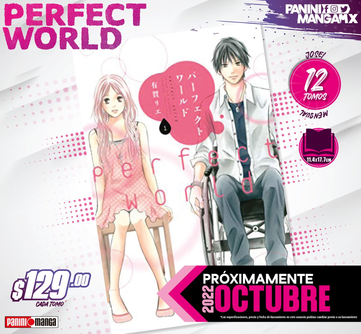 PaniniMangaMx's tweet photo. ¡Empezamos una ronda de anuncios!

Perfect World - Josei con 12 tomos.
Kawaba Tsugumi se reencuentra con su primer amor, y lo ve más guapo que nunca, pero se da cuenta que algo ha cambiado, Itsuli Ayukawa ahora esta en silla de ruedas.
¿Te enamorarías de alguien discapacitado? https://t.co/R22ts0kFz2