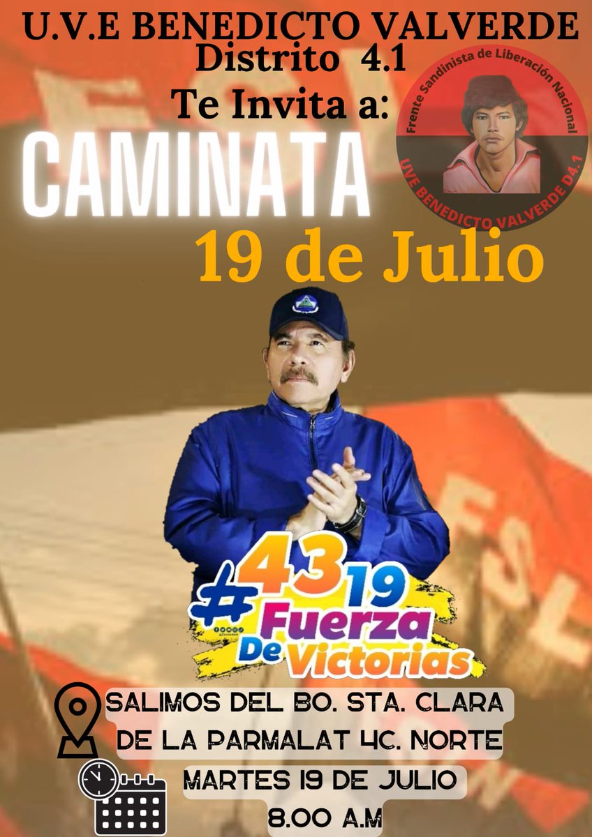 U.V.E #BENEDICTOVALVERDE Distrito 4.1 te invita a la caminata en celebración al 4️⃣9️⃣/1️⃣9️⃣ el Martes 19 de julio 8am.
Saliendo del Barrio Santa Clara. De la PARMALAT 4C Norte.
TE ESPERAMOS....... 
#4319FuerzaDeVictorias 
#TodosLosTriunfosSonDelPueblo❤️🖤#ManaguaSandinista
