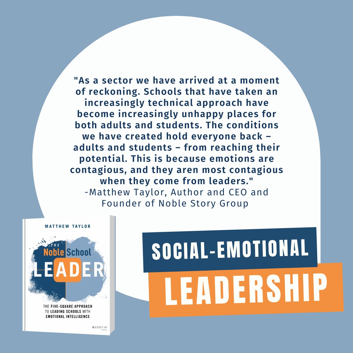 Learn more about EI Intelligence-Based Leadership in our CEO Matthew Taylor's new book 
The Noble School Leader: The Five-Square Approach to Leading Schools with Emotional Intelligence