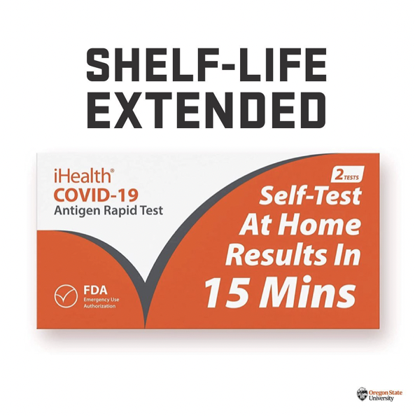 Expiration extended: The FDA granted another 3 month shelf-life extension (6 months total) for iHealth COVID-19 Antigen Rapid Tests. If "use by" date says June 30, 2022, the updated expiration date is Dec. 30, 2022. These self-tests kits are available around the Corvallis campus.