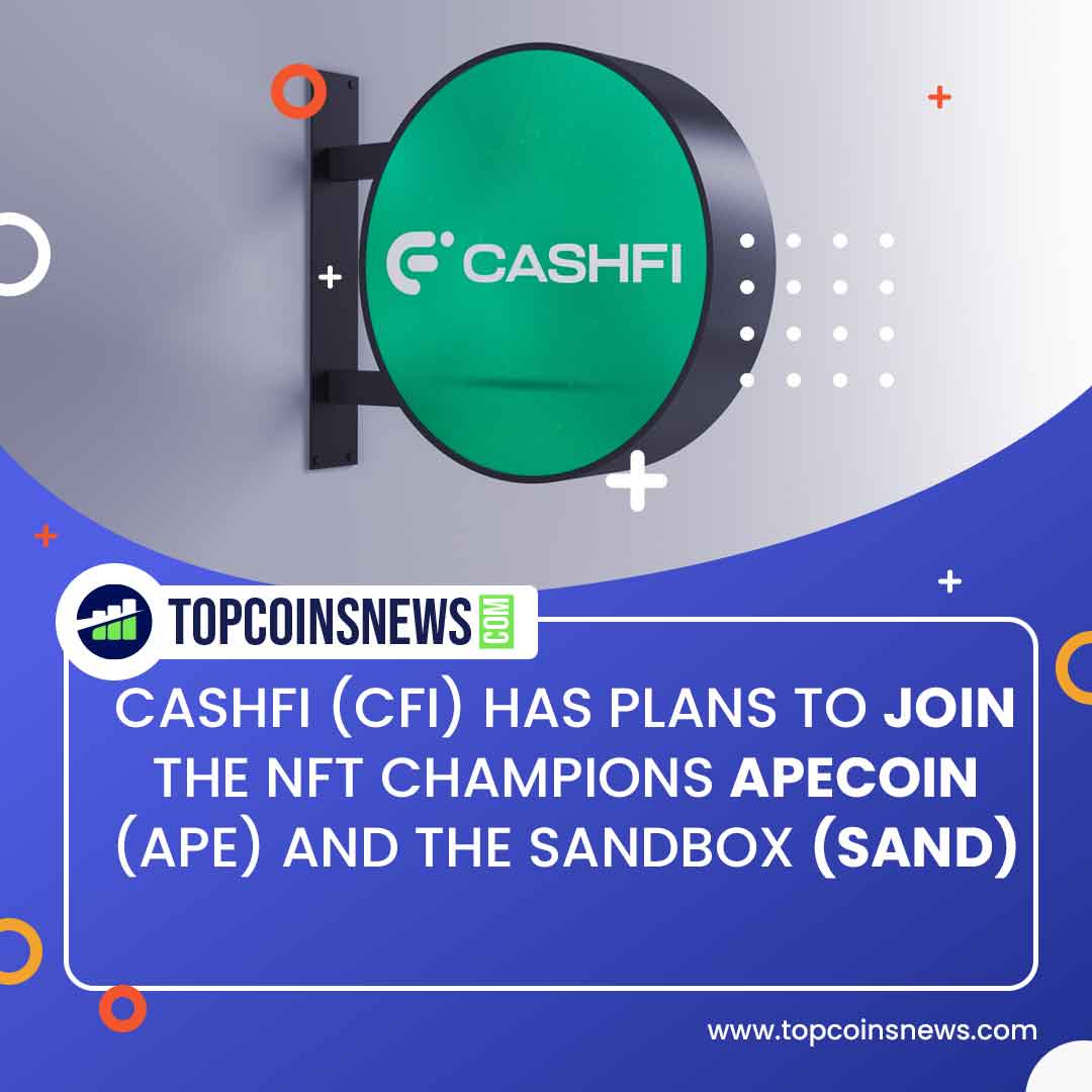 TopCoinNews1's tweet photo. CashFi (CFI) Has Plans To Join The NFT Champions Apecoin (APE) And The Sandbox (SAND) 🎉🔥💫

https://t.co/6xHD37SsNz

https://t.co/YoCRfz523U

#CashFi #CFI #NFT #ApeCoin #APE #Sandbox #SAND https://t.co/kP4enHuyo2