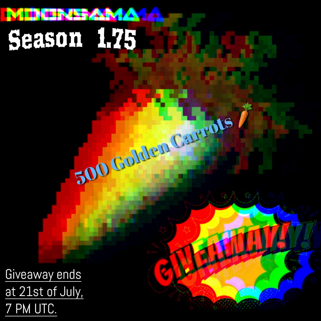 Season 1.75 Giveaway

500 Golden Carrots

✔️ Follow Me
✔️ Like &amp; Retweet 
✔️ Participate in <a href="/MoonsamaNFT/">Moonsama</a> season 1.75
 
Giveaway ends at 21st of July, 7 PM UTC.

#Moonsama #Exosama #Giveaway
