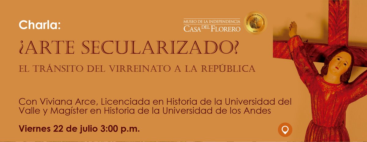 mincultura's tweet photo. Te esperamos en la charla ¿Arte secularizado? El tránsito del Virreinato a la República con Viviana Arce Licenciada y Magíster en Historia. 

📅22 de julio  3:00 p.m.
📍Museo de la Independencia Casa del Florero

#PorlaIndependencia https://t.co/avQf7Kp5jn