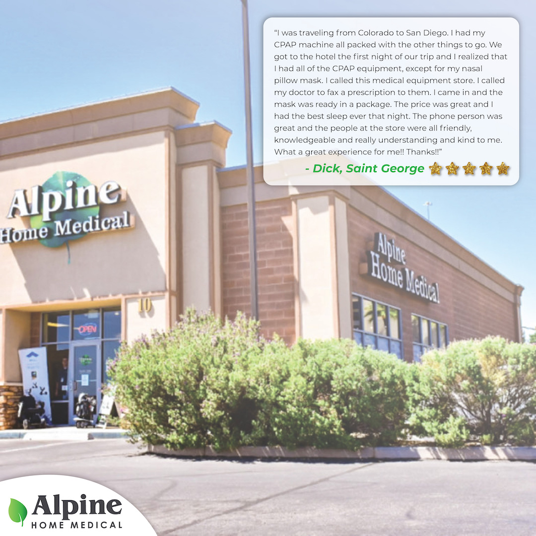 Find out why our customers are raving and see the Alpine difference for yourself online or at any of our 10 in-store locations!

#AlpineHomeMedical #WeBringWellnessHome #Utah #Idaho #CPAP #MedicalSupplies #Health #Wellness #Rentals #Resupply #Repair