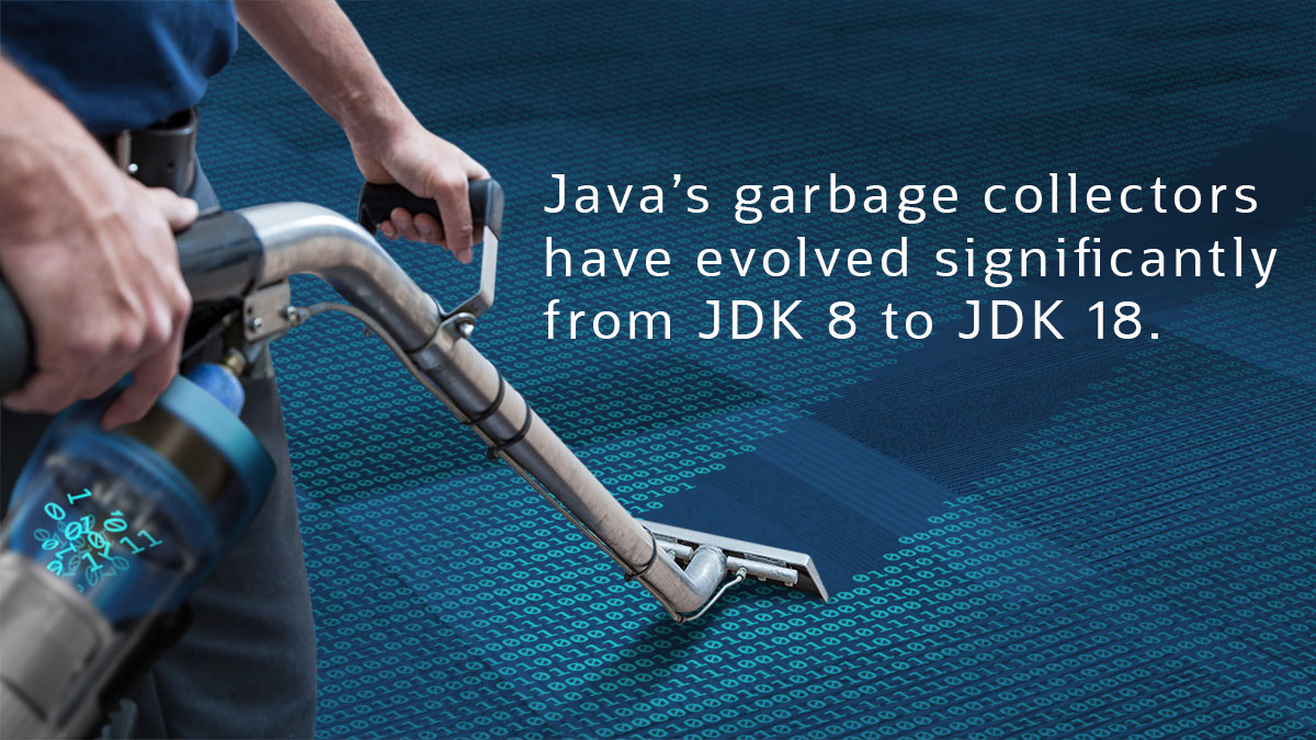 The #Java garbage collectors have undergone thousands of improvements. #JDK18 social.ora.cl/6014zv6gj