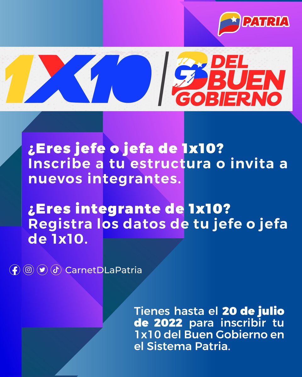 #IMPORTANTE ¿Eres jefe o jefa 1X10? ¿Eres integrante de 1X10? 
Tienes hasta el 20 de julio de 2022, para inscribir tu 1X10 del Buen Gobierno en el #SistemaPatria.
¡No te quedes por fuera, regístrate!

#NoPodránConVenezuela #18Jul