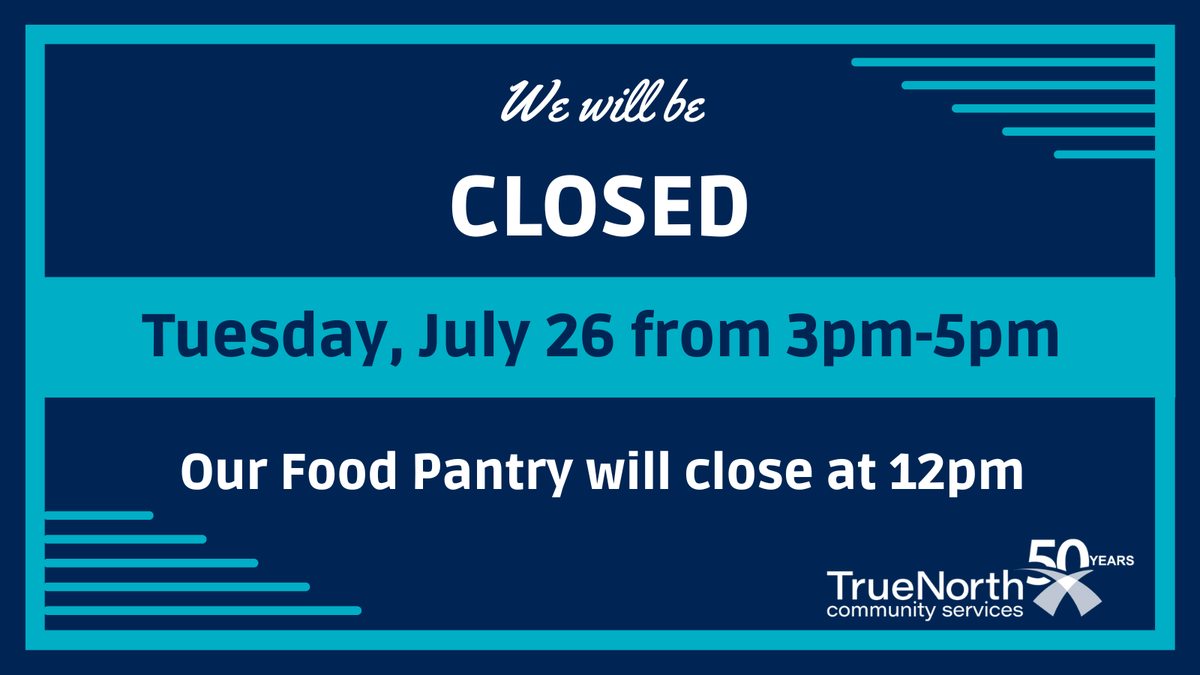 TrueNorth_CS's tweet photo. Due to a private event, our services will be closing early on TODAY, July 26. The food pantry will close at 12pm and our office will close at 3pm. Normal operations will continue tomorrow, July 27.
#TrueNorthServes #MovingMichiganForward #50YearsStrong #TogetherWeThrive https://t.co/hJyLxQHosS