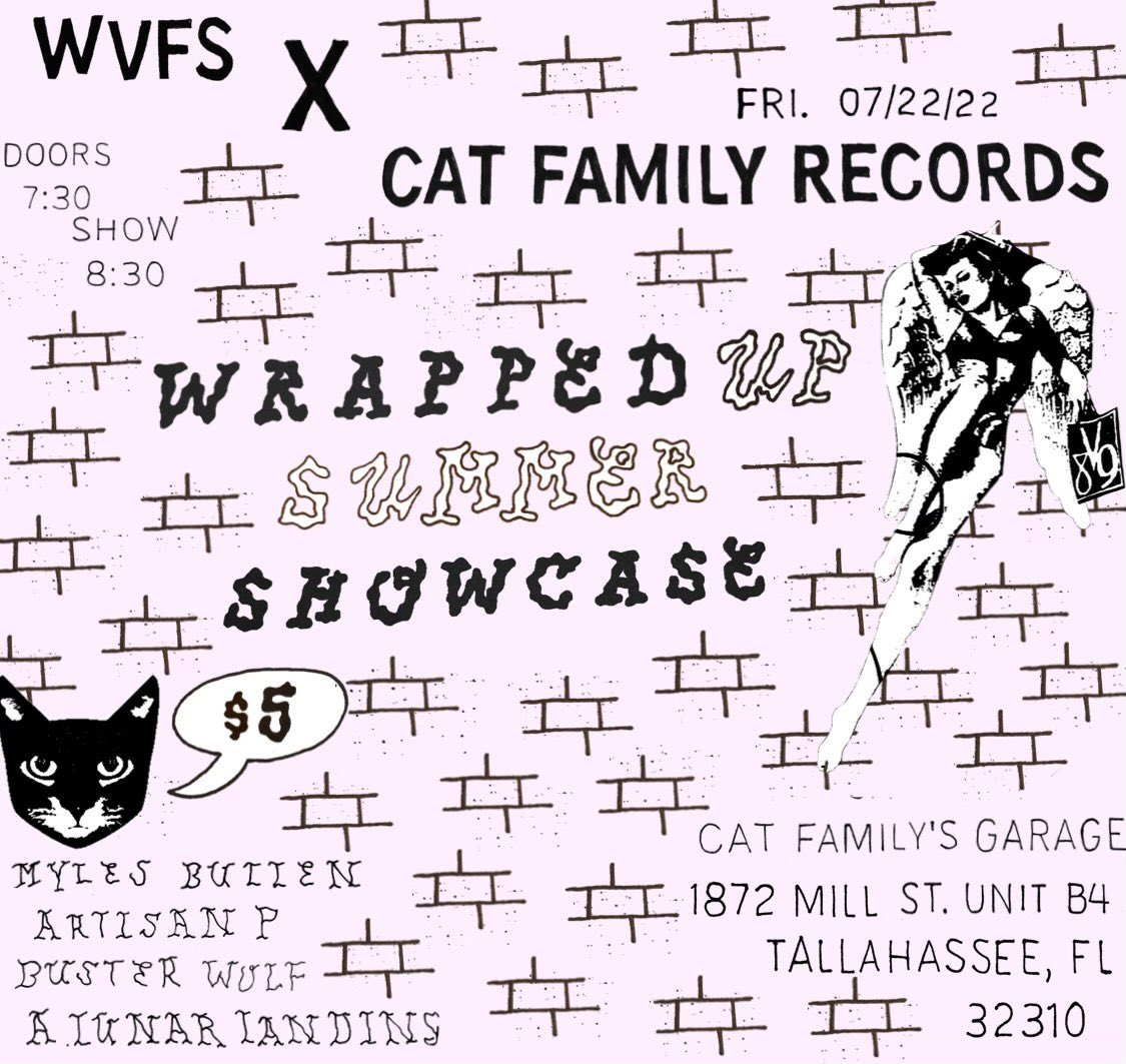 WVFS Tallahassee 89.7 FM (@wvfs) on Twitter photo V89 and <a href="/catfamrecords/">Cat Family</a> are ‘Wrapping Up’ the summer with The Cat Family Records and WVFS Tallahassee ‘Wrapped Up’ Summer Showcase Friday, July 22nd! Featuring performances from Myles Bullen, Artisan P, Buster Wolf, and aLunarLanding. We hope to see you there! V89 and <a href="/catfamrecords/">Cat Family</a> are ‘Wrapping Up’ the summer with The Cat Family Records and WVFS Tallahassee ‘Wrapped Up’ Summer Showcase Friday, July 22nd! Featuring performances from Myles Bullen, Artisan P, Buster Wolf, and aLunarLanding. We hope to see you there!