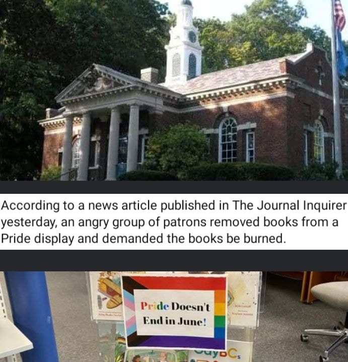ConnecticutLib1's tweet photo. The executive board of the Connecticut Library Assoc. is distressed to hear censorship incident in Coventry.

According to a news article published in The Journal Inquirer yesterday, an angry group of patrons removed books from a Pride display and demanded the books be burned. https://t.co/DbqSR0E2tt