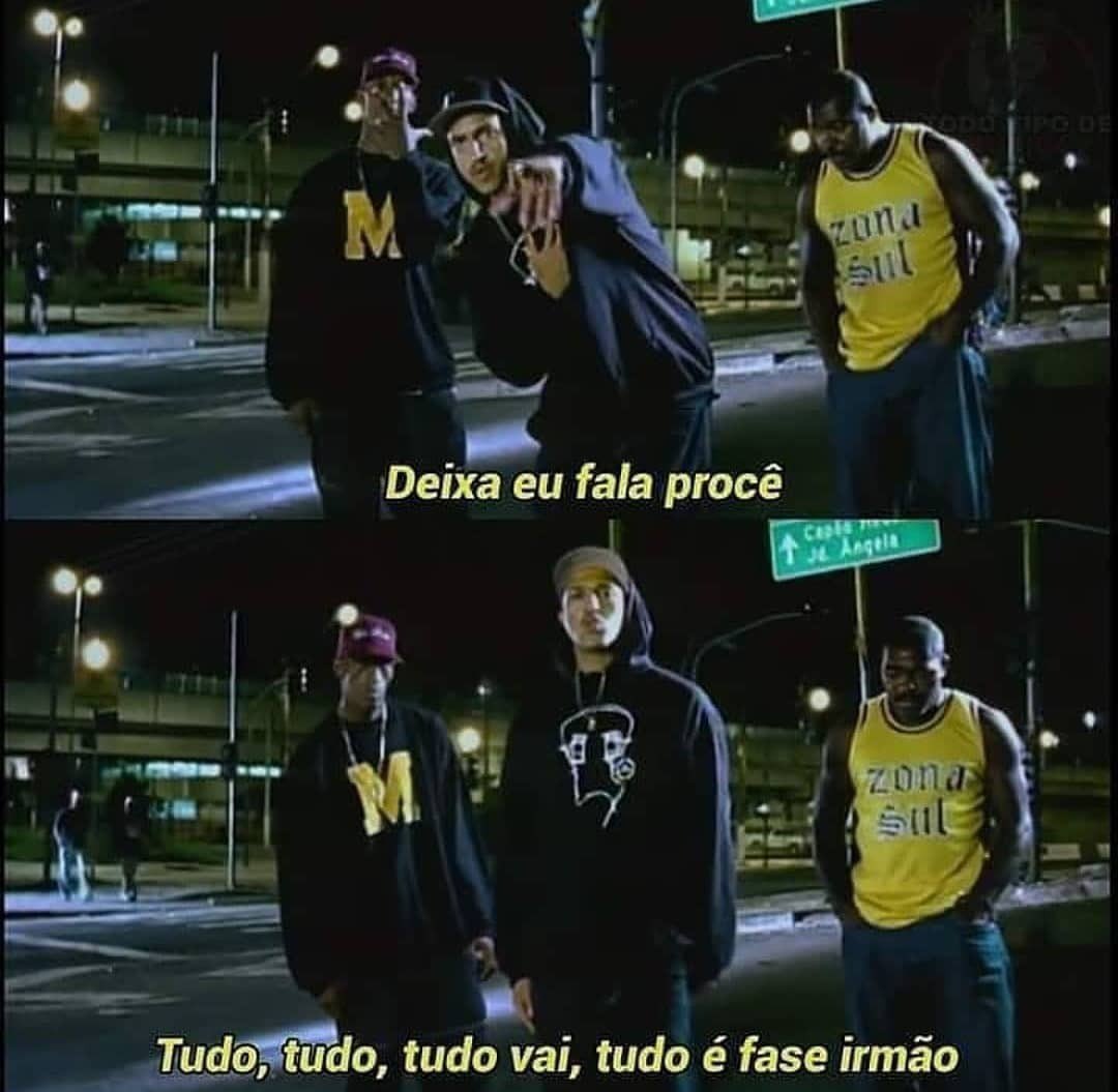 SessaoDeRap's tweet photo. Tudo é fase.. https://t.co/3M5wVnnNLO