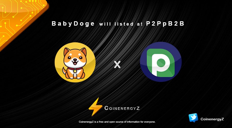 Coinenergyz's tweet photo. #BabyDoge will listed at P2PpB2B 

P2PpB2B centralized exchange boasts $3.2B in Volume and is one of the best in the world. 

In addition to this, the news does not stop for #BabyDoge, in a few days BabyDoge Swap will be launched.

#BabyDogeCoin #BabyDogeArmy https://t.co/GyFdqJCZVa
