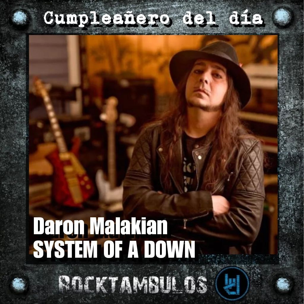 El gran Daron Malakian está de cumpleaños hoy Happy birthday Daron 