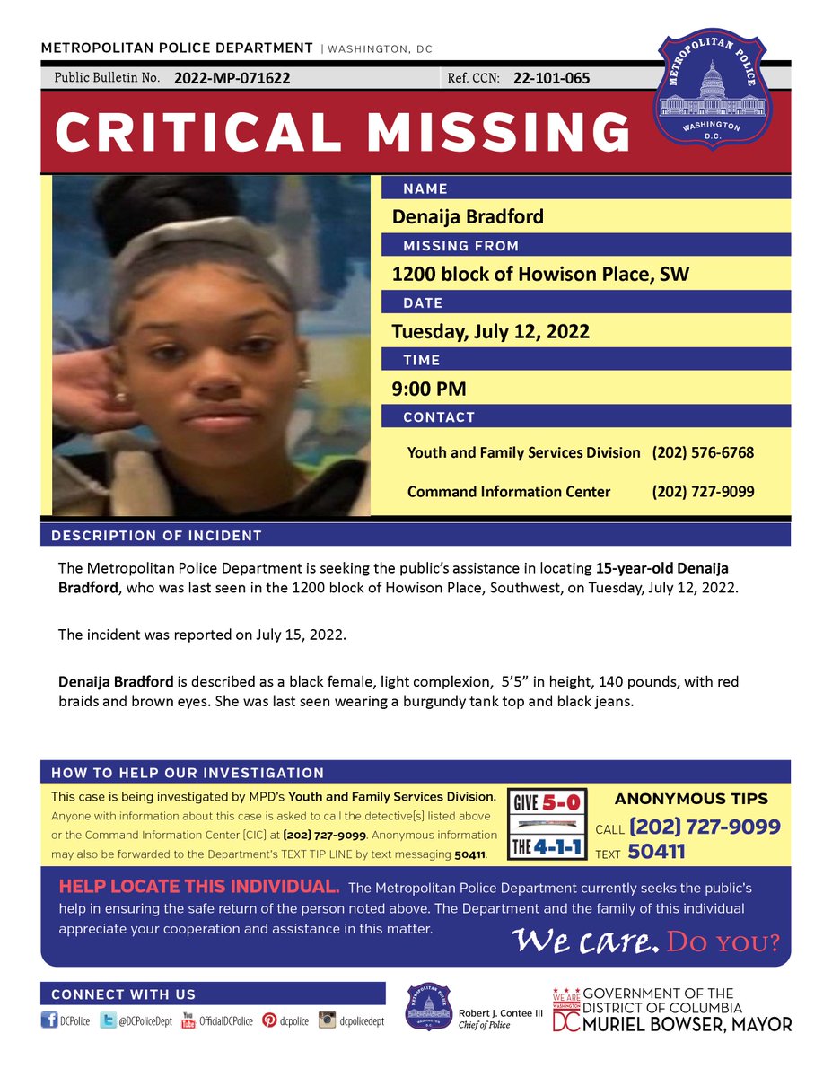 Critical #MissingPerson 15-year-old Denaija Bradford, who was last seen in the 1200 block of Howison Place, Southwest, on Tuesday, July 12, 2022.

This incident was reported on July 15, 2022. 

Have info? Call (202) 727-9099/text 50411