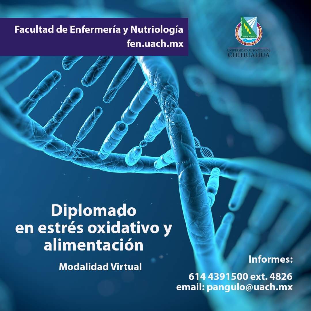 La Facultad de Enfermería y Nutriología de la UACH invita a profesionales del área de la nutrición y ciencias afines a cursar el Diplomado "Estrés Oxidativo y Alimentación" que se efectuará en formato virtual del 15 de agosto al 2 de diciembre de 2022.