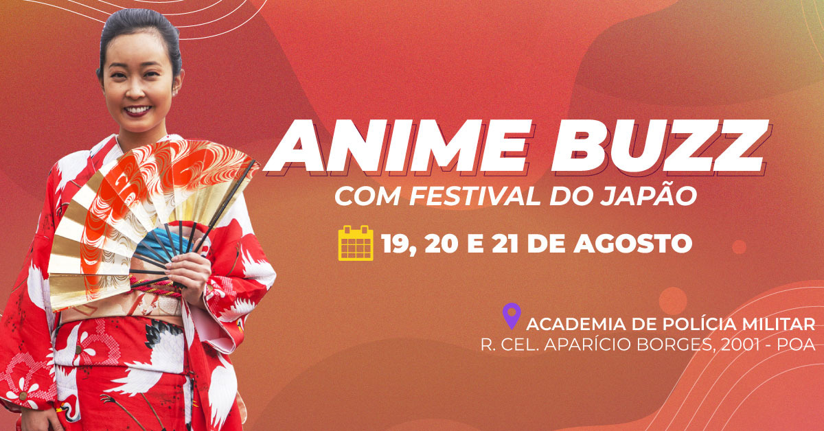 Anime Buzz e Festival do Japão - Esteio/RS