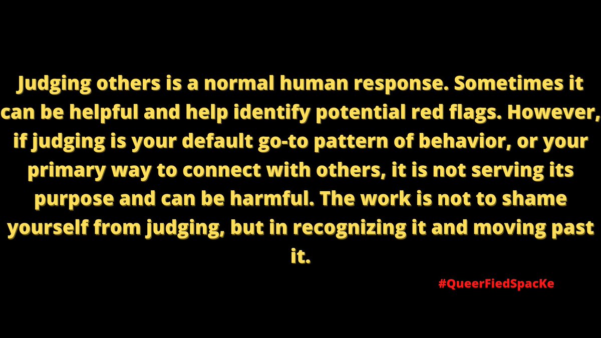 Fahe_K's tweet photo. NB: The work is not to shame yourself from judging, but in recognizing it & moving past it.
#QueerFiedSpacKe https://t.co/6IRz4rZkTj