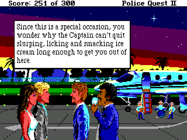 🍡🍧🍨🍦

Ice Cream Day

Police Quest II: The Vengeance (1988)

#IceCreamDay #PoliceQuest #SierraOnLine #SierraGames #Sierra #AdventureGame #PointAndClick #RetroGaming #RetroGames #RetroGamer #Nerd #Geek #PcGaming #PcGames #DOSGaming #Gaming #VideoGames #Games #Collector #80s