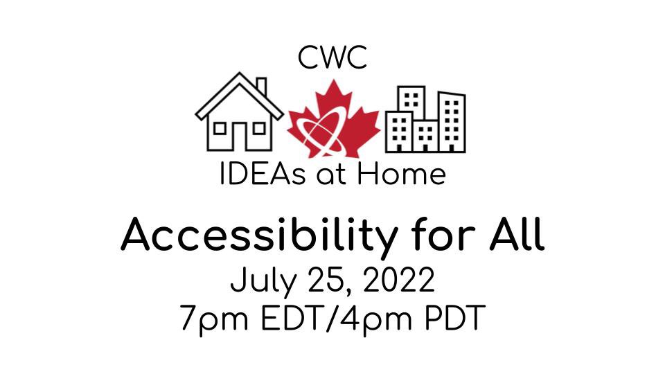 CWC-IDEA is hosting our next @MedphysCA IDEAs at Home on July 25th! Join us as we continue our conversation from #COMPASM2022 on accessibility in the workplace - it’s open to all who are interested! Register here: westernuniversity.zoom.us/meeting/regist…