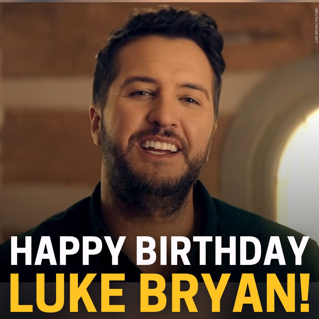 Happy 46th Birthday Luke Bryan! 