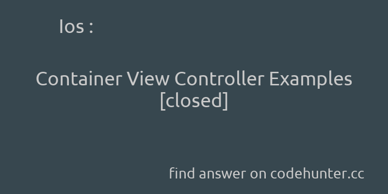 korohub's tweet image. Ios: Container View Controller Examples [closed] - #objective-c - #ios - #uiviewcontroller - #ios5  - Answer link : codehunter.cc/a/ios/containe…