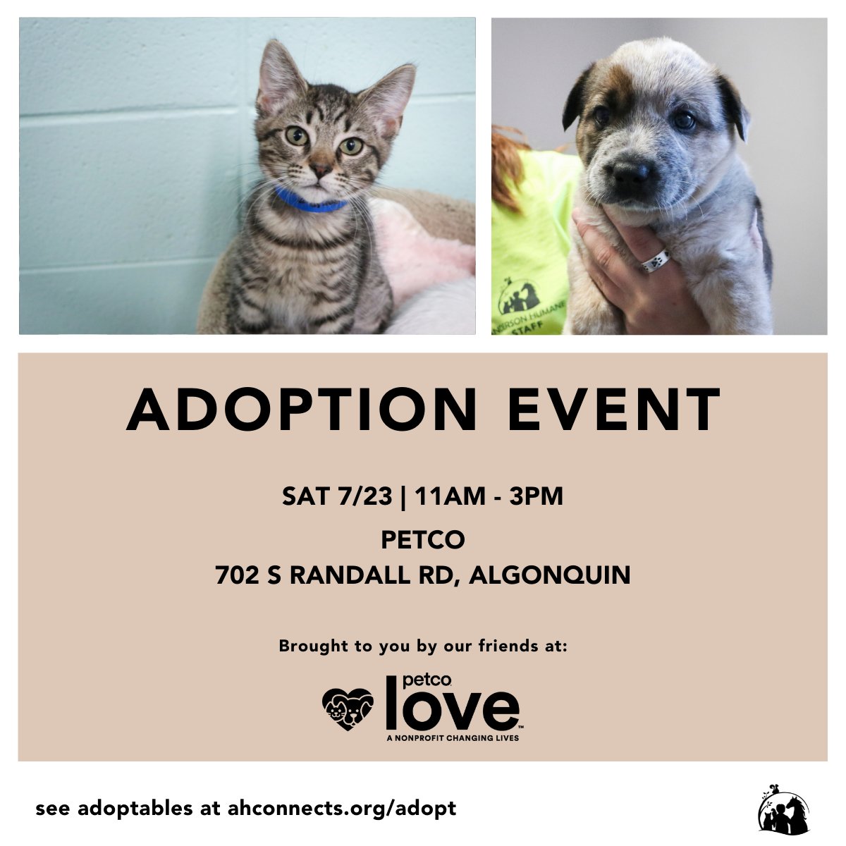 Life is so much better with a #pet by your side and we have hundreds of animals looking for their #FUReverHome! Come join us at your local #Petco in Algonquin for an #AndersonHumane #PetAdoption event on SAT 7/23 11a-3p. We will have #dogs and #cats  for adoption.
#AdoptDontShop