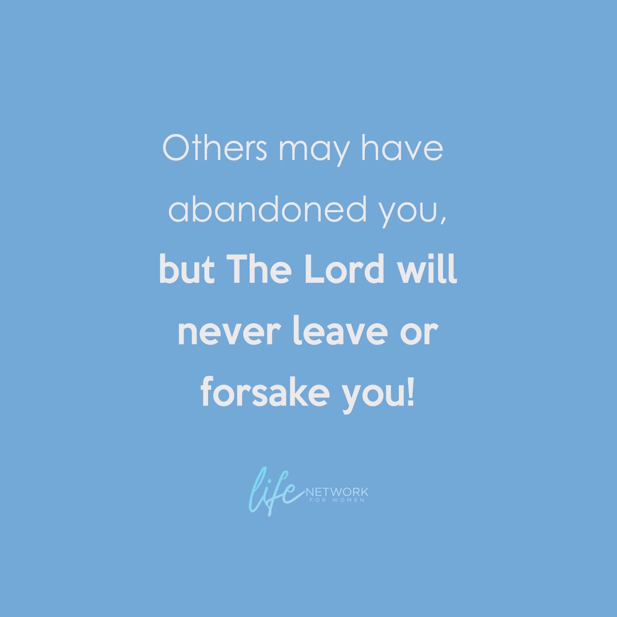 LifeNetwork_FW's tweet photo. Others may have abandoned you, but The Lord will never leave or forsake you! Download the Life Network For Women App for FREE today! https://t.co/MtlUObIRwO