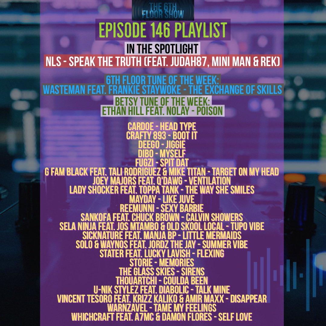 Episode 146 #ComingSoon (19/07/22) #The6thFloorShow 

<a href="/Sicknature/">Sicknature</a> <a href="/soloflips/">Solo Flips</a> <a href="/Ocean_Waynos/">Waynos</a> <a href="/jordzthejay/">Jordz The Jay</a> <a href="/stater_1/">Stater</a> @theglassskies <a href="/THOUARTCHI/">Chi baby</a> <a href="/tesoro_vincent/">Vincent Tesoro</a> <a href="/KrizzKaliko/">Krizz Kaliko</a> <a href="/AmirMaxx1/">Amir Maxx</a> @Warnzavel <a href="/FStaywoke/">Frankie StayWoke 🔥 Fire & Flame EP!📌</a> <a href="/Whichcraft75/">Apache</a> <a href="/AtotheSeven/">A7MC</a> @damonflores_nl