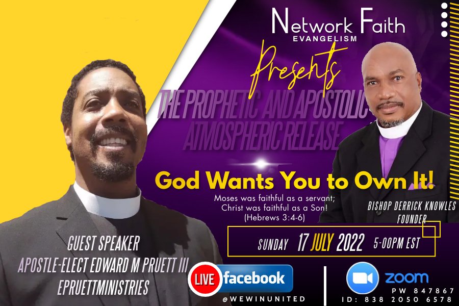 WeWinUnited's tweet photo. "God Wants You to Own It!"

Network Faith Evangelism Association of the Bahamas, by way of Host, Overseer, &amp; Founder Bishop D. Knowles, presents: 

"The Prophetic and Apostolic Atmospheric Release!"

TODAY, Sunday, July 17, 2022 at 5p EST. 

There is a Word from the Lord for you! https://t.co/MRULbH16UI