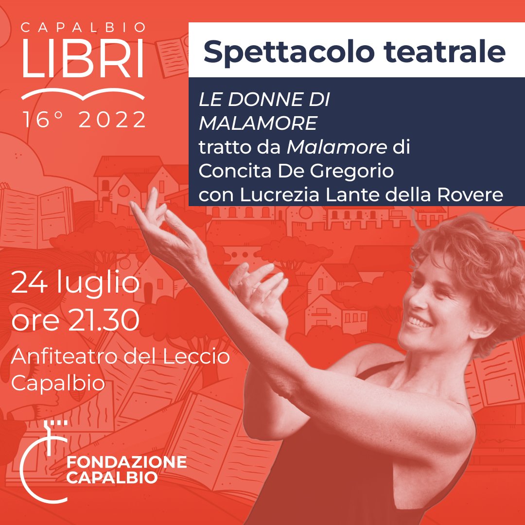 capalbiolibri's tweet photo. CAPALBIO LIBRI 2022.
🗓Domenica 24 luglio, presso l'Anfiteatro del Leccio, alle ore 21:30, come ultimo evento fuori rassegna, andrà in scena lo spettacolo teatrale "Le donne di malamore" tratto da Malamore di Concita De Gregorio, con Lucrezia Lante della Rovere.
Ingresso libero! https://t.co/PJ8VlUn65p