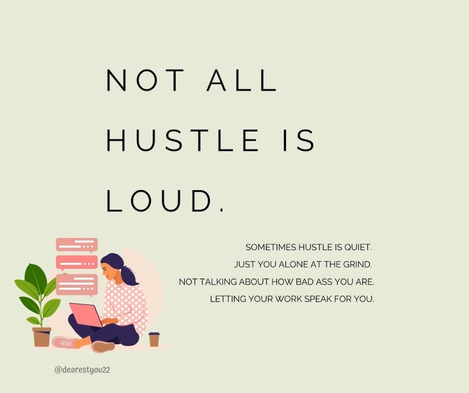 dearestyou22's tweet photo. NOT ALL HUSTLE IS LOUD. 
Sometimes hustle is quiet. Just you alone at the grind. Not talking about how bad ass your are. Letting your work speak for you.
.
.
.
#dearestyou #notetoself #notes #dailyreminder
#quotes #reminderoftheday #lifeinspiration #selfcare #mentalhealth https://t.co/SWtOPou3eT