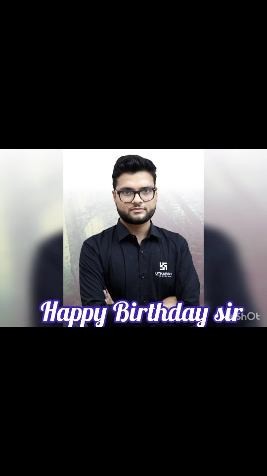 Happy birthday to you Kumar Gaurav sir ji                                            