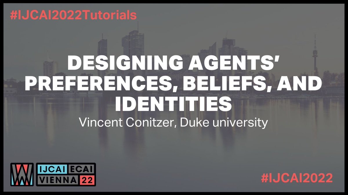 IJCAIconf's tweet image. #IJCAI2022Tutorials Designing Agents’ Preferences, Beliefs, and Identities
🗣️Presenters: Vincent Conitzer @conitzer
➡users.cs.duke.edu/~conitzer/agen…
#IJCAI2022 #Vienna