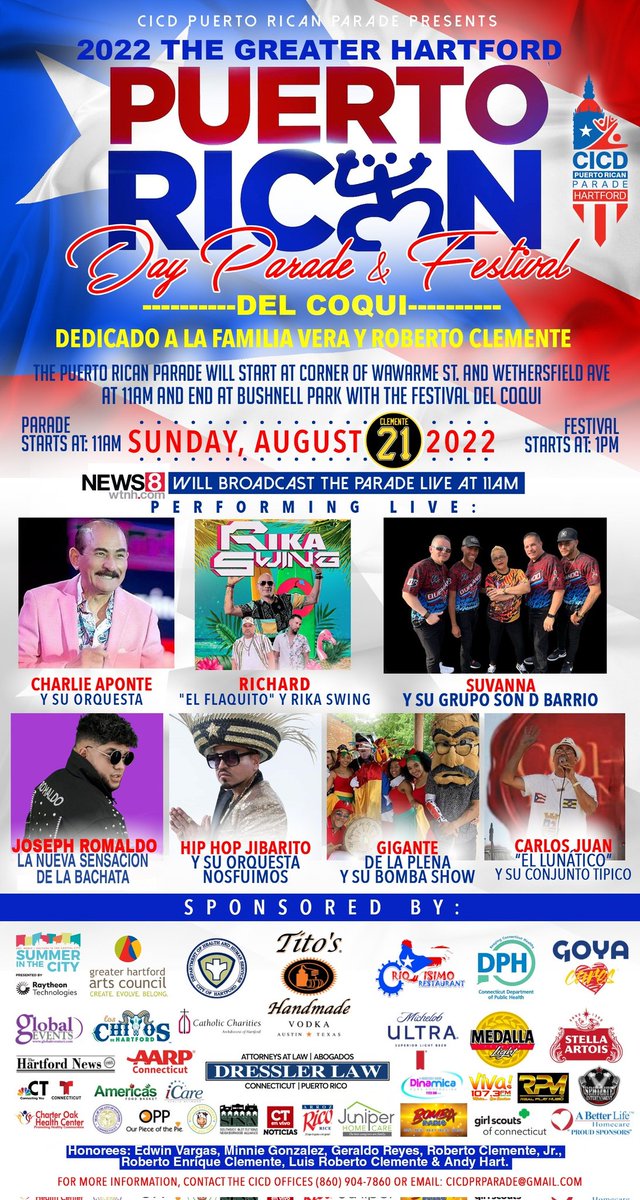 🇵🇷 <a href="/HFDPRParade/">Hartford PR Parade</a> 8-21-22
<a href="/TitosVodka/">TitosVodka</a> <a href="/DresslerLaw/">Dressler Law</a> <a href="/LetsGoArts_org/">Greater Hartford Arts Council</a> <a href="/GoyaFoods/">Goya Foods</a> <a href="/MedallaLightPR/">Medalla Light</a> <a href="/StellaArtois/">Stella Artois</a> <a href="/MichelobULTRA/">Michelob ULTRA</a> <a href="/ChivosHartford/">Los Chivos de Hartford</a> <a href="/AARPCT/">AARP Connecticut</a> <a href="/CharlieApontePR/">Charlie Aponte</a> <a href="/WTNH/">WTNH News 8</a> <a href="/TelemundoCT/">Telemundo Connecticut</a> <a href="/ctenvivo/">CTenVivo</a> @MayorBronin