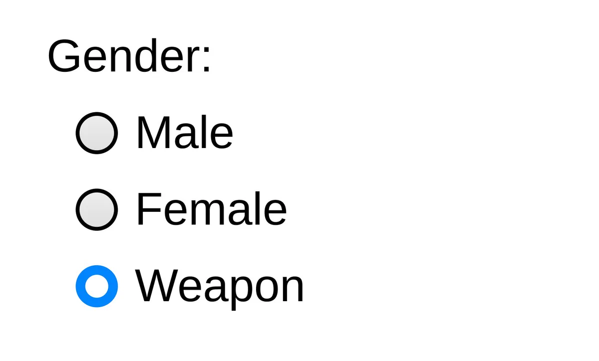 Gender:
☐ Male
☐ Female
☑ Weapon