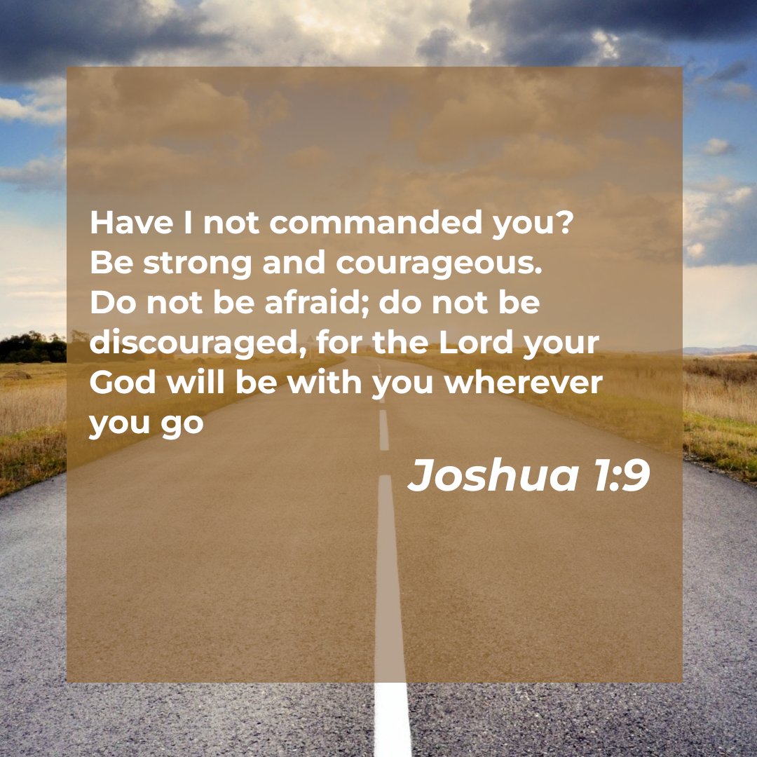 cbc_abe's tweet photo. Have I not commanded you? Be strong and courageous. Do not be afraid; do not be discouraged, for the Lord your God will be with you wherever you go. - Joshua 1:9 #MondayMotivation https://t.co/yLf3kRuxNk