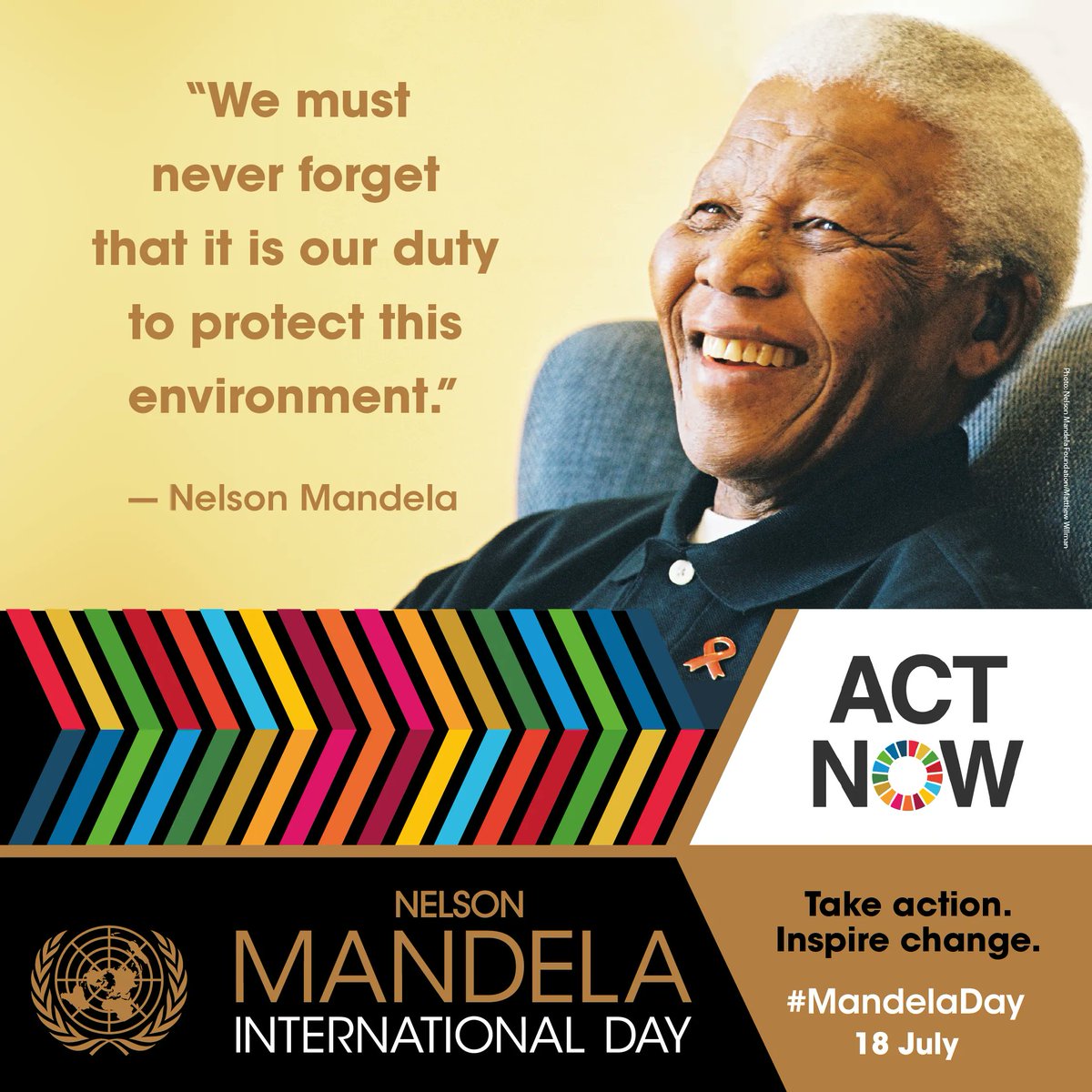 Protecting and restoring this planet is a global responsibility. On today's #MandelaDay &amp; every day, let’s build on Mandela's legacy and change the world for the better.

We must #ActNow for a more sustainable future: bit.ly/3sIQjYU