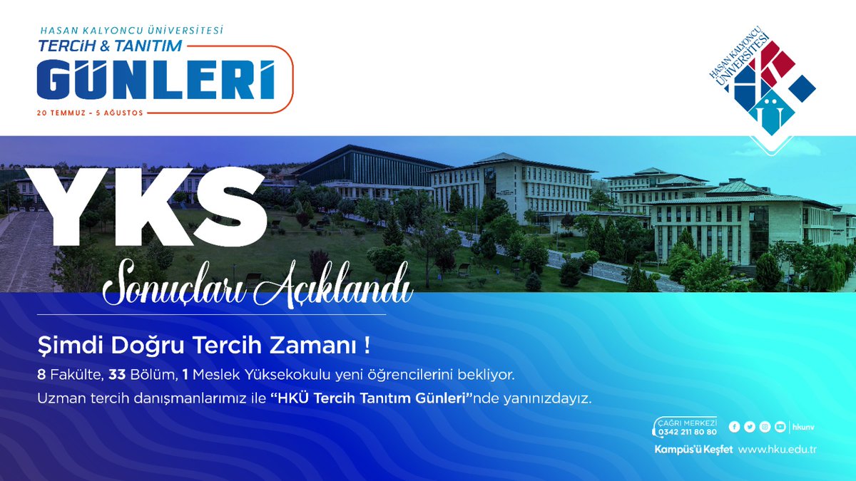 Doğru Tercih yapmak çok önemli. 
<a href="/hkunv/">Hasan Kalyoncu Üniv</a> olarak 8 Fakülte, 33 Bölüm, 1 Meslek Yüksekokulu uzman tercih danışmanlarımız ile "HKÜ Tercih Tanıtım Günleri"nde yanınızdayız. Sizlerle tanışmak ve kampüsümüzü tanıtmak için sabırsızlanıyoruz.

<a href="/TurkayDereli/">Türkay Dereli</a> <a href="/hkuydy/">HKÜ Yabancı Diller Yüksekokulu</a>