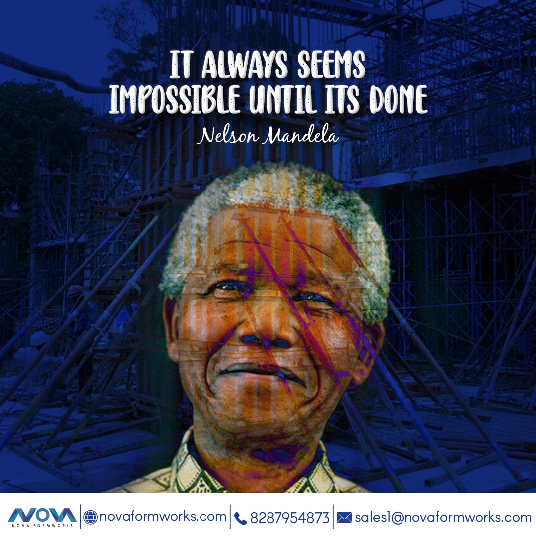 Let us remember the sayings of Nelson Mandela on his Birthday!
.
.
.
#NelsonMandelaDay #nelsonmandela #delhibuilders #constructionindelhi #formworks #shuttering #aluminiumformwork #aluminum #plasticformwork #novaformworks #wallformwork #lightweight #ecofriendlyconstruction