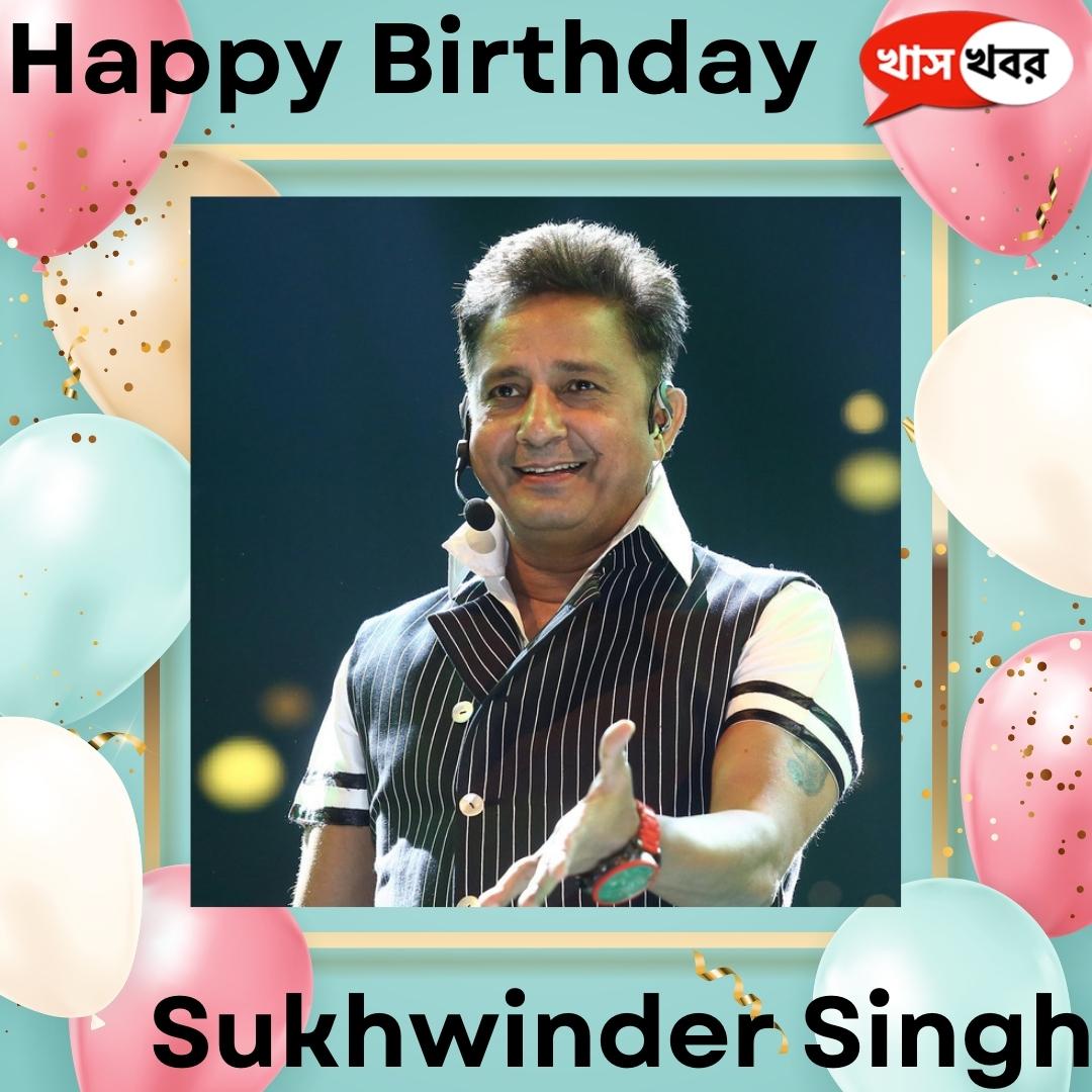 Happy Birthday Sukhwinder Singh     