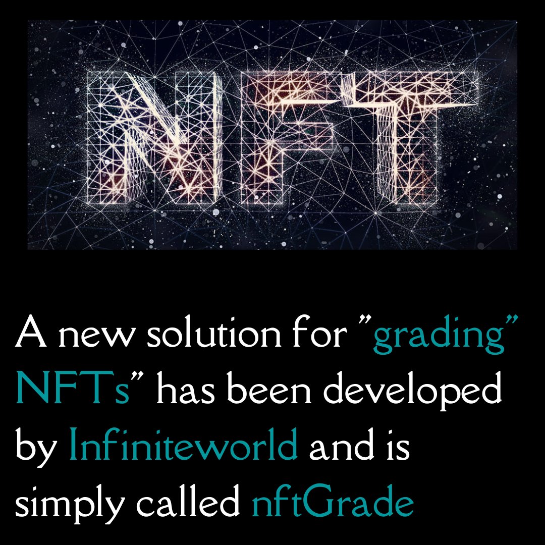 A new solution for "grading" NFTs has been developed by Infiniteworld and is simply called nftGrade

#NFTs #NFT #NFTGiveaway