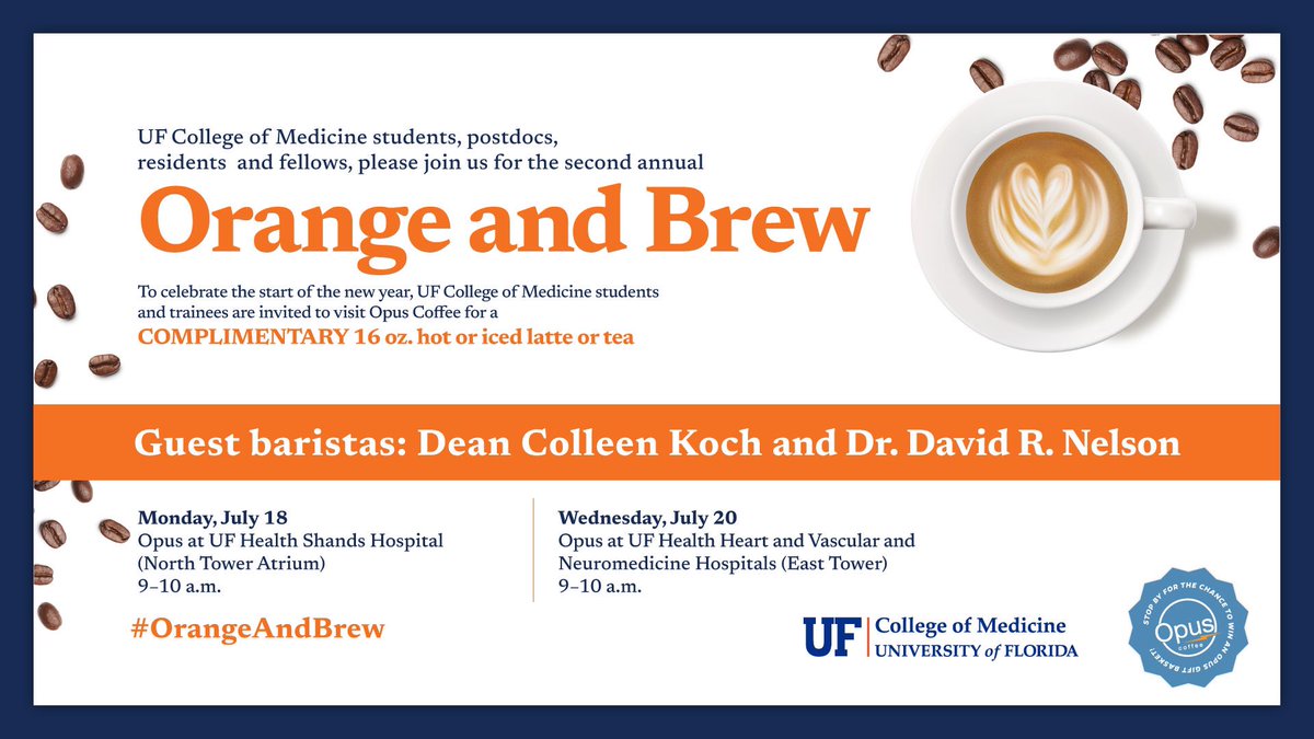 Hey College of Medicine students and trainees, don’t forget to start your morning right today at the UF Health Shands Hospital atrium with Alberta and a free @opuscoffee tea or latte! Dean Koch and Dr. Nelson will be serving drinks at 9 and can’t wait to see you! #orangeandbrew