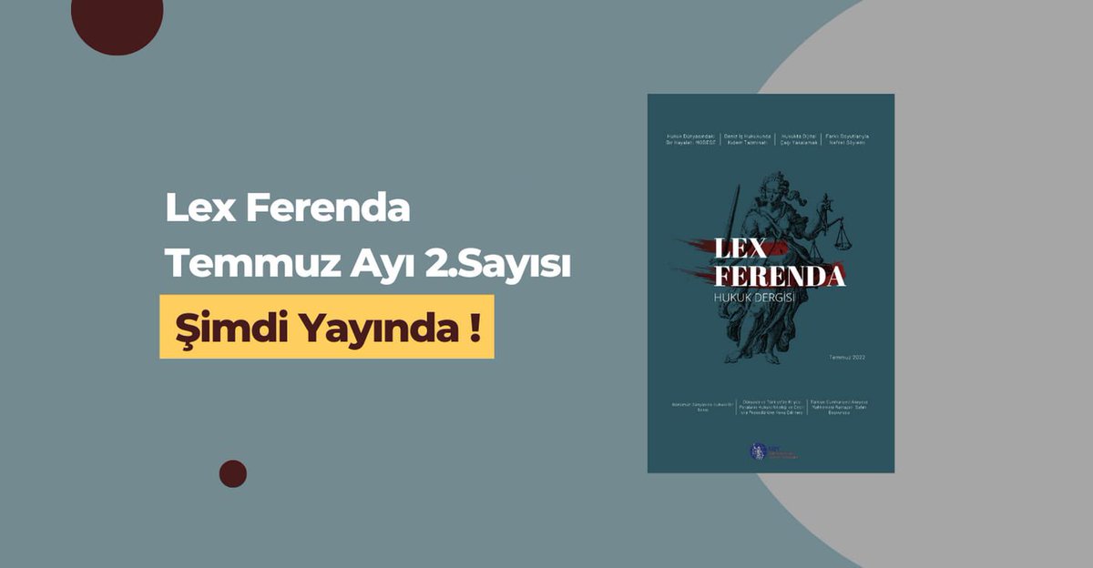 MEFILSA's tweet photo. “Lex Ferenda” yayında! 🥳

Dergimizin Temmuz ayı 2. Sayısına bio’muzdaki linkten ulaşabilirsiniz. ⚖️ https://t.co/p19YsxQHm9