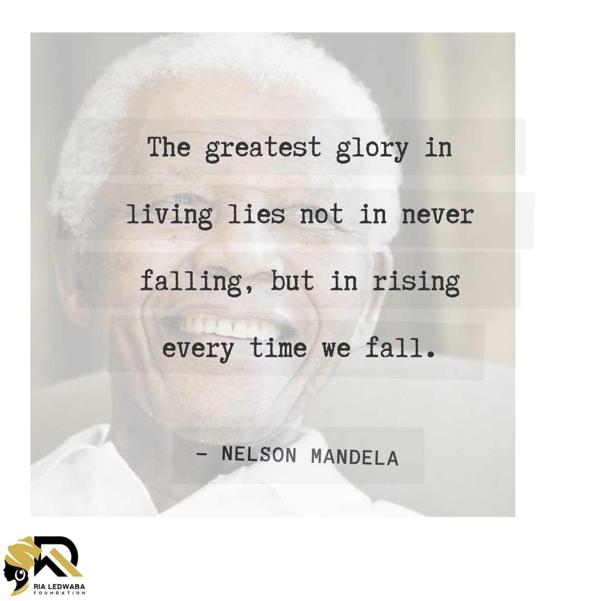 ledwaba_ria's tweet photo. The greatest glory in living is not in falling, but in rising every time we fall.” | 

Nelson Mandela https://t.co/vxwixJjEFi