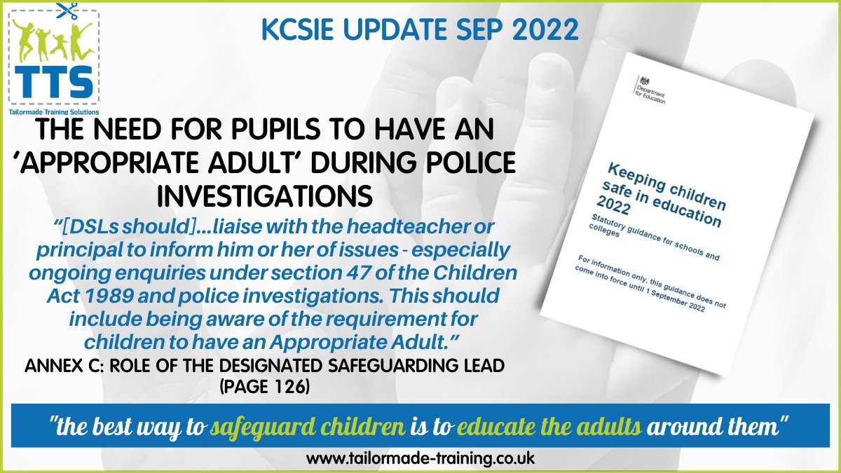 #KCSIE Update 2022 - the role of the #AppropriateAdult

#DSLs need to be aware of the requirement for children to have an appropriate adult during police investigations 

Are you fully aware of the updates to your role or do you need to refresh your training? 
#TTSTraining