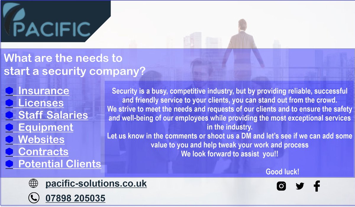 What are the needs to start a security company?

🛑 Insurance
🛑 Licenses
🛑 Staff Salaries
🛑 Equipment
🛑 Websites
🛑 Contracts
🛑 Potential Clients