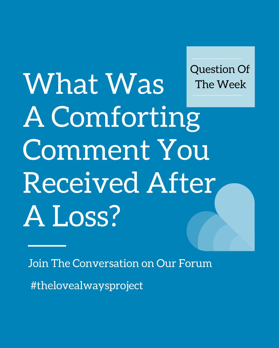 If you’ve experienced loss, what is a comforting comment that you received that helped you through?

Share your words of comfort in our community forum.

lovealwaysproject.org/community/grie…

#thelovealwaysproject #deathawareness #deatheducator #dyingwell #letstalkaboutdeath