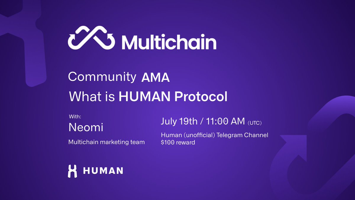 Human Protocol   X   <a href="/MultichainOrg/">Multichain (Previously Anyswap)</a>  AMA 🎙👥

👤 Neomi - Multichain Marketing Manager
📆 19th July 2022
⌚️ 11 am UTC
🔗  t.me/humanprotocol_…

🙋Drop your questions below, selected ones will be rewarded 🏆
#Giveaway #DeFi #Crypto