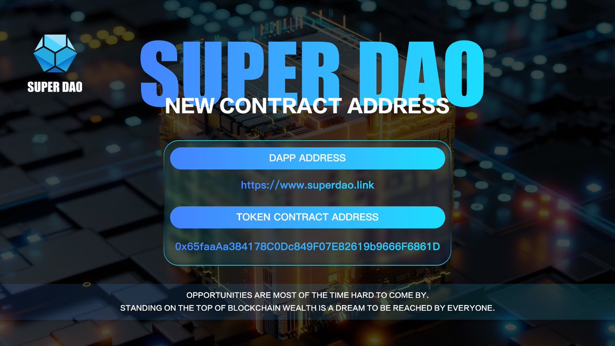 _SUPERDAO's tweet photo. SUPER DAO new contract address:
DAPP address: https://t.co/drWlimTIBs

Token contract address: 0x65faaAa384178C0Dc849F07E82619b9666F6861D
Opportunities are most of the time hard to come by.
Standing on the top of blockchain wealth is a dream to be reached by everyone. https://t.co/YdpGf8nJg6