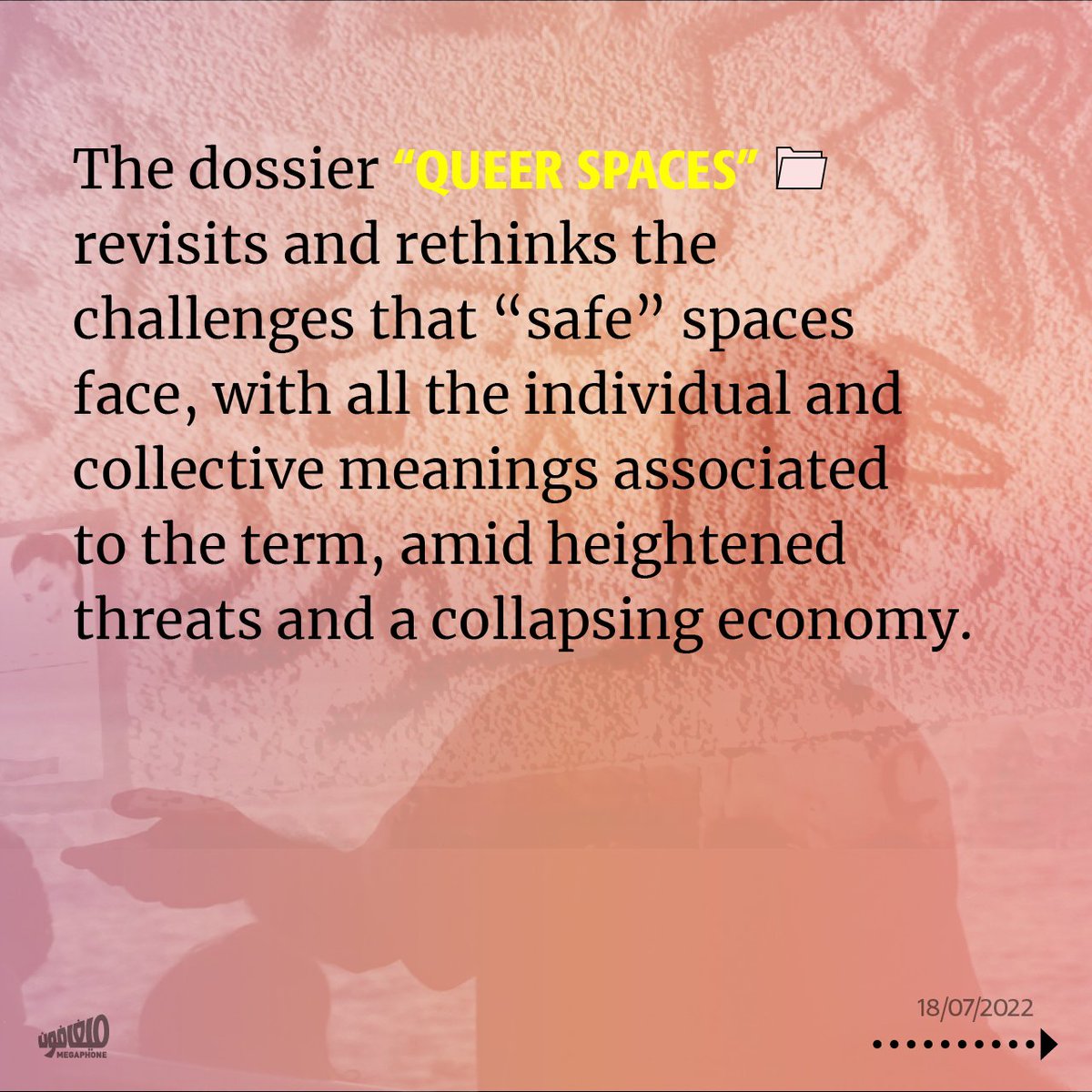megaphone_news's tweet photo. The dossier “#QueerSpaces” revisits and rethinks the challenges that “safe” spaces face, with all the individual and collective meanings associated to the term, amid heightened #threats and a #CollapsingEconomy. https://t.co/TH3O5IrVU2