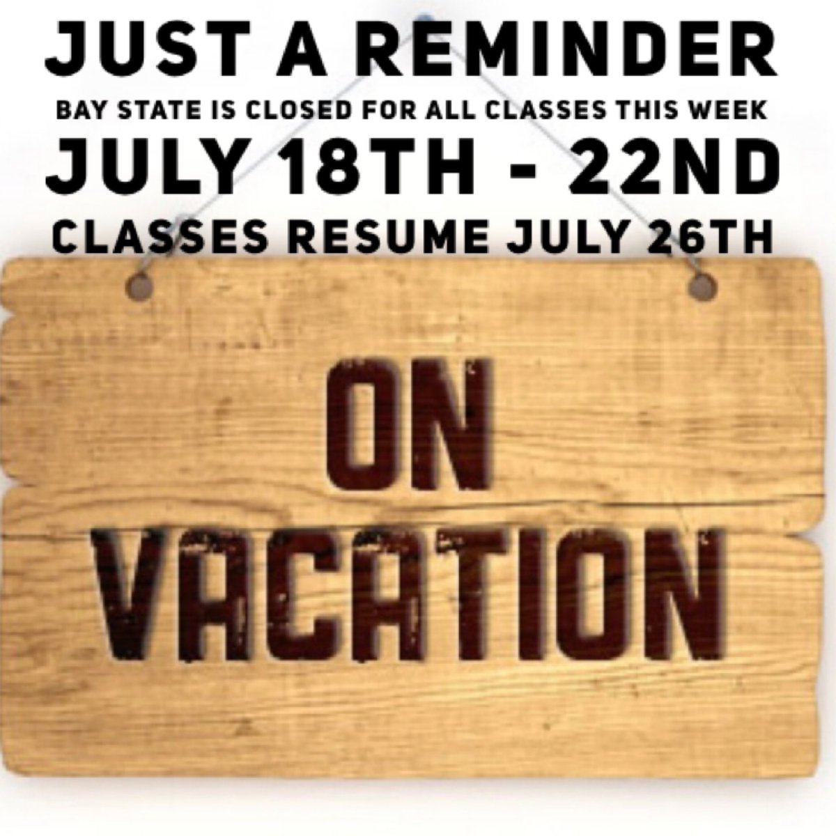 BayStateMA's tweet photo. Hello Bay State Family, just a reminder, we are on vacation this week! Classes resume July 26th.
#baystatema https://t.co/CxTm7ojAH8